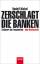 Rudolf Hickel: Zerschlagt die Banken: Zi