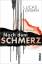 Lucas Grimm: Nach dem Schmerz: Thriller 