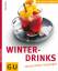 Tanja Dusy: Winterdrinks: 22 mal heißes 