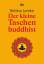 Bettina Lemke: Der kleine Taschenbuddhis Bettina Lemke: Der kleine Taschenbuddhis
