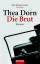 Thea Dorn: Die Brut: Roman Roman