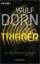 Wulf Dorn: Trigger: Thriller (Die Trigge