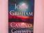 John Grisham: Camino Ghosts: A Novel