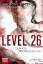 Zuiker, Anthony E. und Axel Merz: Level 