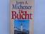 Michener, James A.: Die Bucht Roman