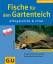 Axel Gutjahr: Fische für den Gartenteich