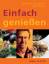 Nigel Slater: Einfach geniessen Nigel Sl