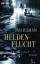 Jan Kilman: Heldenflucht: Roman Roman Jan Kilman: Heldenflucht: Roman Roman