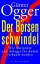 Günter Ogger: Der Börsenschwindel: Wie A