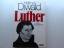 Hellmut Diwald: Luther. Eine Biographie