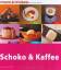 unbekannt: Schoko & Kaffee