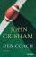 Grisham, John und Tanja Handels: Der Coa Grisham, John und Tanja Handels: Der Coa