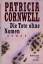 Cornwell, Patricia und Anette Grube: Die