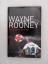 Wayne Rooney: Wayne Rooney: My Story So 