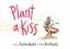 Amy Krouse Rosenthal: Plant a Kiss