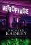 Richard Kadrey: Metrophage