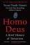 Yuval Noah Harari: Homo Deus Yuval Noah Harari: Homo Deus