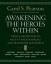 Carol S Pearson: Awakening the Heroes Wi