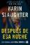 Karin Slaughter: After That Night  Despu