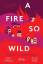 Sarah Ruiz-Grossman: A Fire So Wild