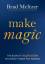 Brad Meltzer: Make Magic