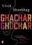 Vivek Shanbhag: Ghachar Ghochar