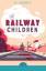 Edith Nesbit: The Railway Children