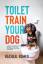 Racheal Romeo: Toilet Train Your Dog