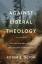 Roger E. Olson: Against Liberal Theology