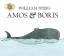 William Steig: Amos & Boris