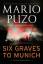 Mario Puzo: Six Graves to Munich