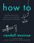 Randall Munroe: How To