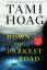 Tami Hoag: Down the Darkest Road