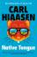 Carl Hiaasen: Native Tongue Carl Hiaasen: Native Tongue
