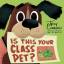 Troy Cummings: Is This Your Class Pet?