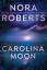 Nora Roberts: Carolina Moon