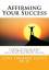 Scott, G: AFFIRMING YOUR SUCCESS