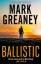 Mark Greaney: Ballistic