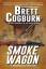 Brett Cogburn: Smoke Wagon