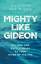 Steve Gray: Mighty Like Gideon