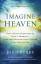 Don Piper: Imagine Heaven - Near-Death E