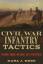 Earl J Hess: Civil War Infantry Tactics