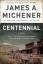 James A Michener: Centennial