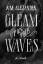 Alexander, K: GLEAM UPON THE WAVES