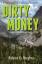 Robert D Hughes: DIRTY MONEY