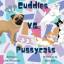 Suzanne G Desrochers: Cuddles VS. Pussyc