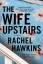 Rachel Hawkins: The Wife Upstairs