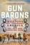 John Bainbridge: Gun Barons