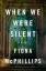 Fiona Mcphillips: When We Were Silent