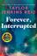 Taylor Jenkins Reid: Forever, Interrupte